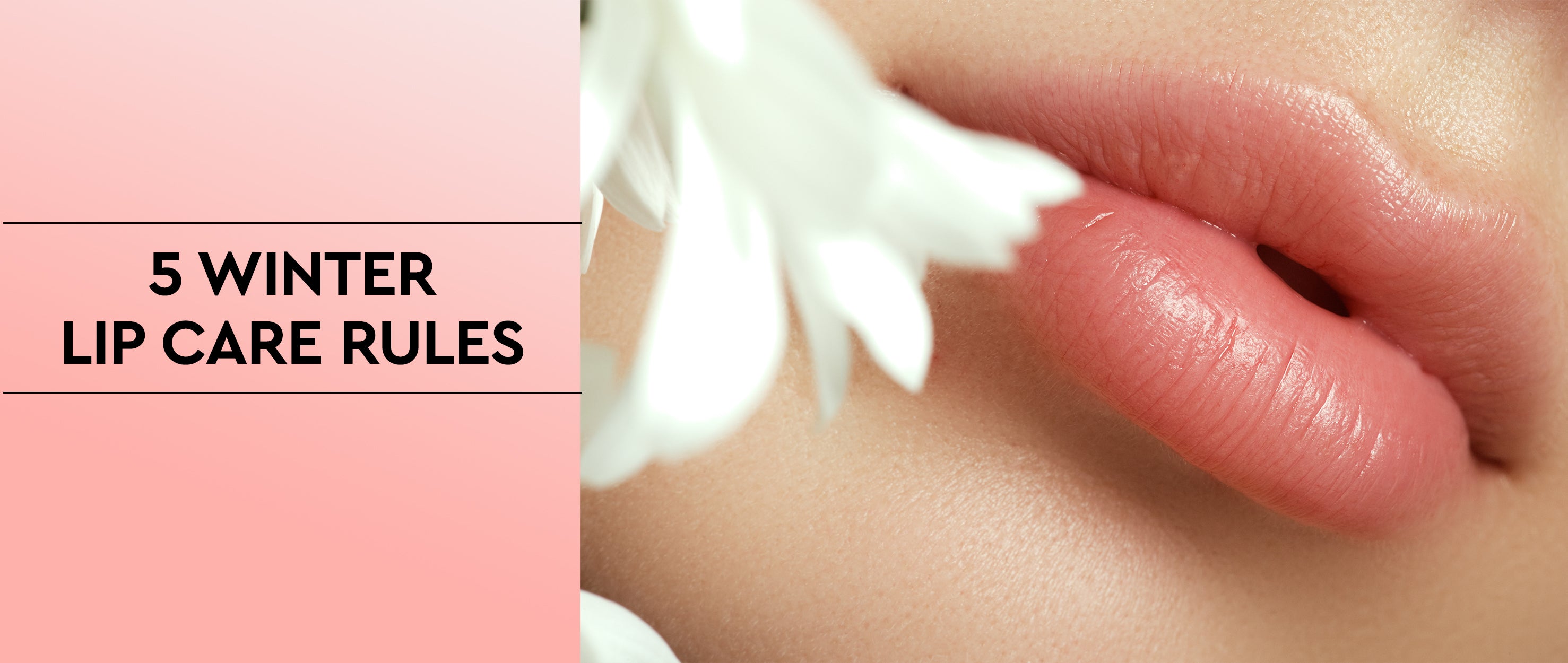 From Lip Balms to Scrubs—the 5 MustFollow Winter Lip Care Tips Faces