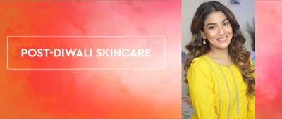 14 Post-Diwali Skincare Tips for Healthy, Glowing Skin