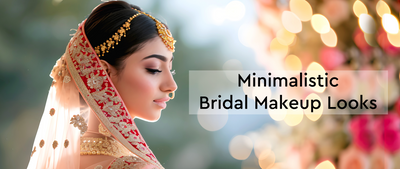 6 Minimalistic Bridal Makeup Looks to Get Bride-spiration from!