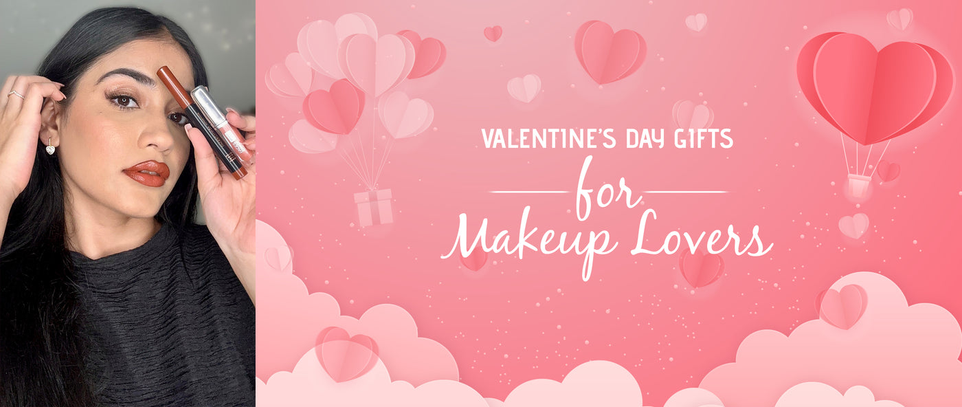 6 Valentine's Day Gifts for Your "Makeup-Lover" Lover
