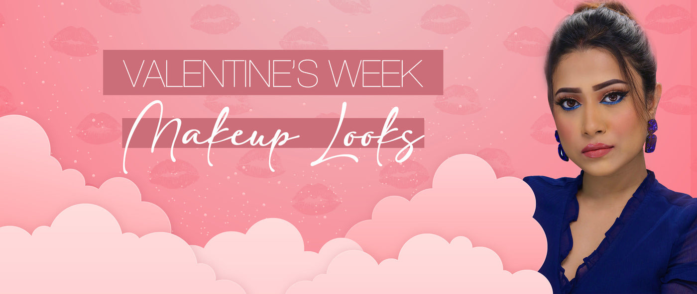 Makeup Looks for 7 Days of Valentine's Week 2023