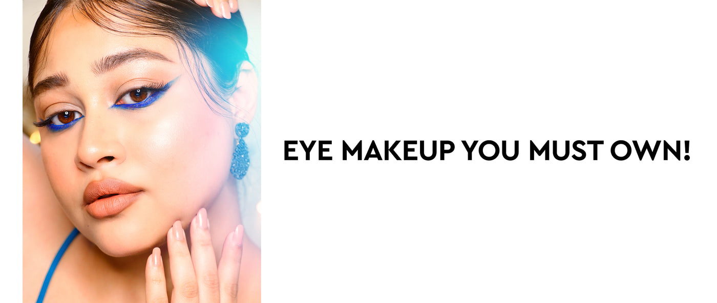 Must-Have Eye Makeup Products to Enhance Your Gorgeous Eyes!