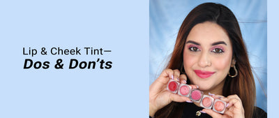 Must-Know Dos and Don'ts for Lip and Cheek Tints